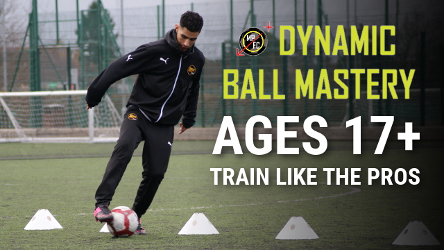 Dynamic Ball Mastery Ages 17+