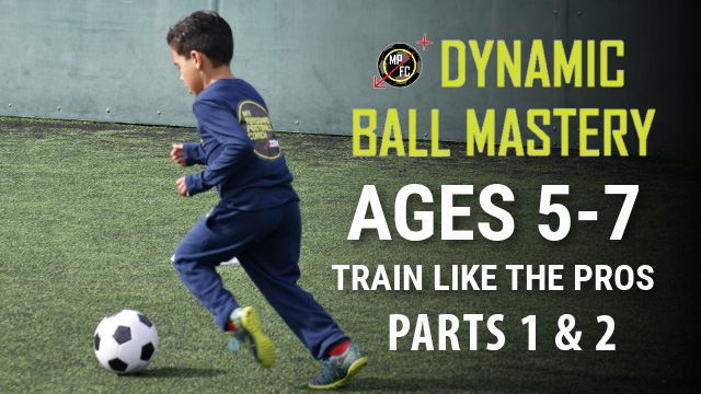 Dynamic Ball Mastery Ages 5-7