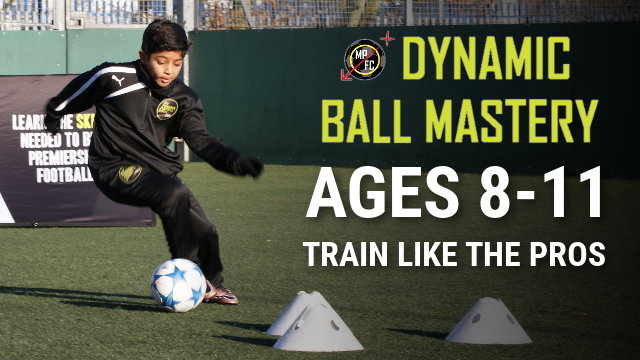 Dynamic Ball Mastery Ages 8-11