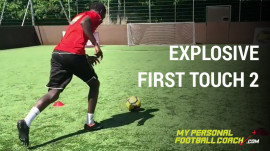 Explosive First Touch 2