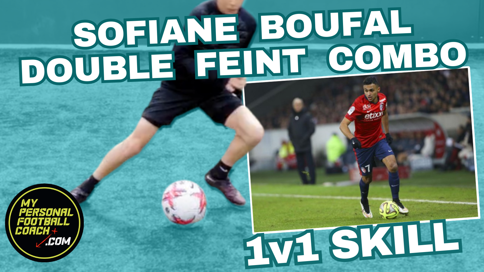 Sofiane Boufal My Personal Football Coach