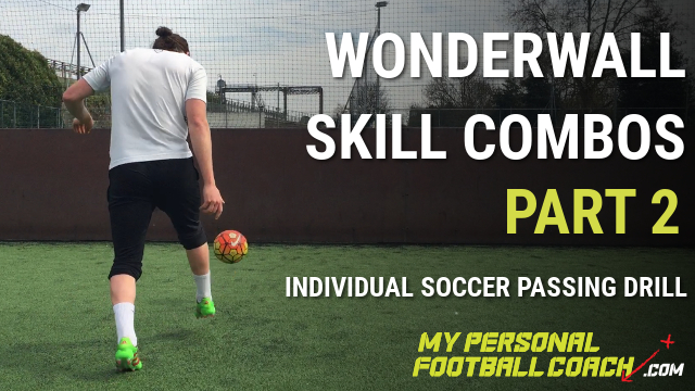 Individual Soccer Passing Drill Using A Wall With Skill Combo