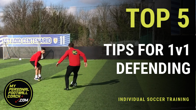 Online Soccer Training Top 5 Tips For 1v1 Defending My Personal Football Coach