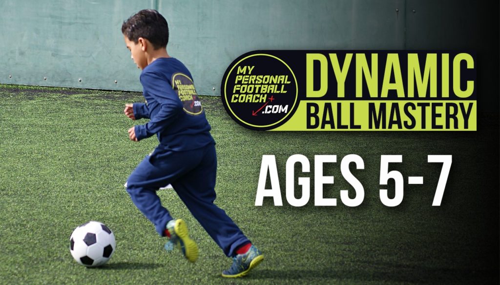 Dynamic Ball Mastery Ages 5-7