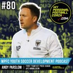 Soccer Player Development Podcast - Episode 80 - Andy Parslow