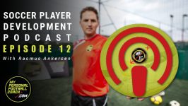 Soccer Player Development Podcast - With Rasmus Ankersen