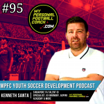 Soccer Player Development Podcast – Episode 95 – Kenneth Santa